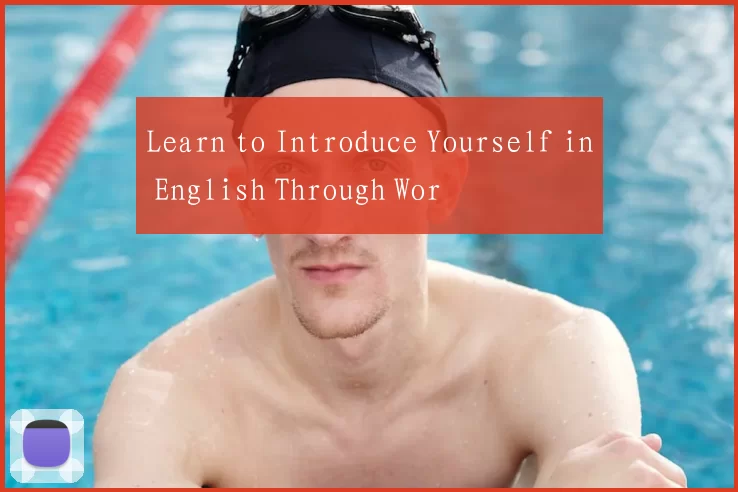Learn to Introduce Yourself in English Through Wor