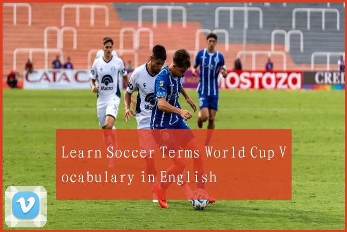 Learn Soccer Terms World Cup Vocabulary in English