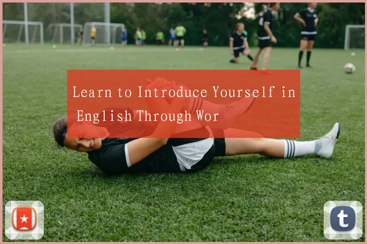 Learn to Introduce Yourself in English Through Wor